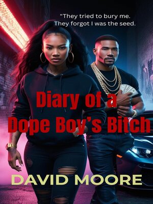 cover image of Diary of a Dope Boy's Bitch